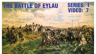 The Battle of Eylau Series I Video 7 [upl. by Roth676]