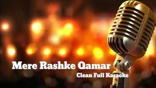 Mere Rashke Qamar Tune Pehli Nazar Clean Full Karaoke [upl. by Noslen]