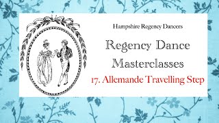 Regency Dance Steps No17 Allemande Travelling Step [upl. by Fillender]