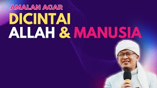 Amalan agar dicintai Allah dan Manusia  Aa Gym [upl. by Imuyam]