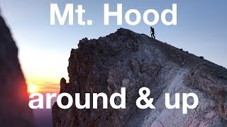 Mount Hood Circumnavigating Hood and Summiting [upl. by Yarg]