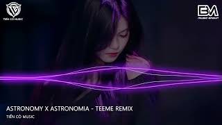 ASTRONOMY x ASTRONOMIA  TEEME REMIX  ĐOẠN NHẠC VIOLIN REMIX HOT TIK TOK 2024 [upl. by Ravo]