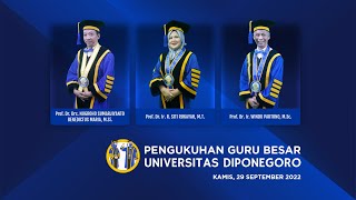 PENGUKUHAN GURU BESAR UNDIP  29 SEPTEMBER 2022 [upl. by Thacker]