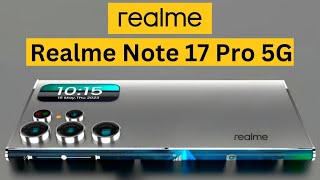 Realme Note 17 Pro 5G Upcoming in India 2025 Realme note 17 pro 5g 2025 realme note 17 pro 5g 2024 [upl. by Yralam950]