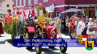 Der Festumzug zum 30 KaiserArnulfsFest in Moosburg 2016 [upl. by Nnylkcaj]