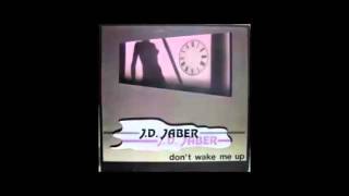 JD JaberDont Wake Me Up [upl. by Hendrickson253]