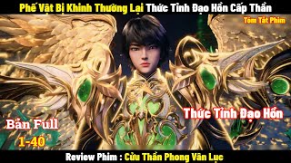 Phế Vật Bị Khinh Thường Lại Thức Tỉnh Đạo Hồn Cấp Đế l Review Phim l Tóm Tắt Phim Hay 2024 [upl. by Constancy]