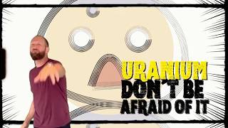 Uranium Dont Be Afraid of It – Baba Brinkman Music Video [upl. by Heurlin]