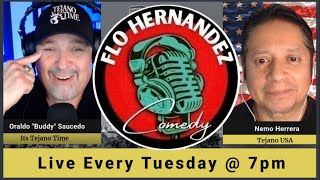 Flo Hernandez Comedy  Tejano Talk  Its Tejano Time 11282023 [upl. by Tolmach]