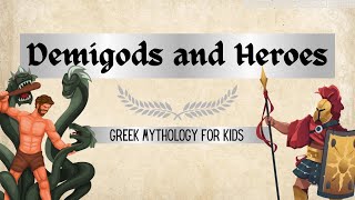 Greek Mythology for Kids Demigods and Heroes [upl. by Elie698]