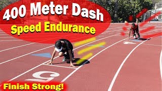 How To Run Faster 400 Meter Dash Endurance Track Workout [upl. by Spencer707]