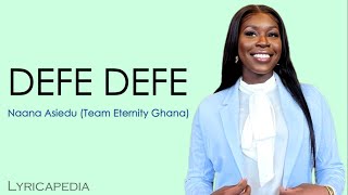 Team Eternity Ghana  Defe Defe Lyrics  English Translation [upl. by Nelaf]