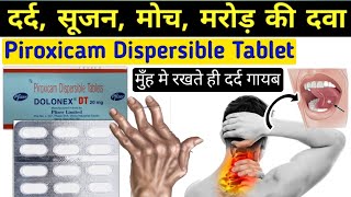 दर्द और सूजन की दवा  Piroxicam dispersible tablets in hindi dolonex dt 20 mg tablet uses in hindi [upl. by Kayne618]