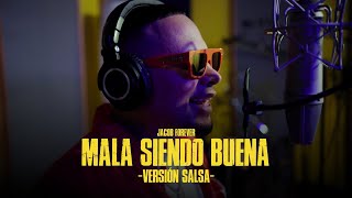 Jacob Forever  Mala Siendo Buena Versión Salsa [upl. by Anirtac]