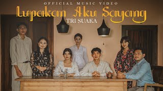 Lupakan Aku Sayang  Tri Suaka Official Music Video [upl. by Scharaga501]