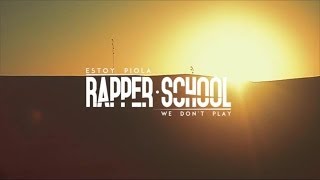 Rapper School  Estoy Piola  quotWe Dont Playquot  Video Oficial [upl. by Grove275]