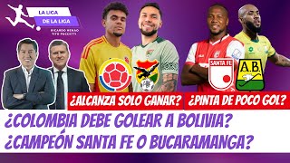 ¿Colombia Debe Golear a Bolivia ¿El Campeón Será Santa Fe o Bucaramanga  LaLigaDeLaLiga [upl. by Maddis]