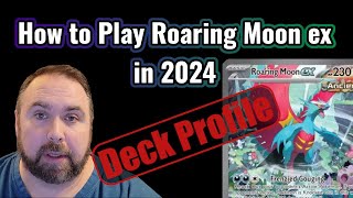 How To Play Roaring Moon Ex in 2024  Pt 1 Deck [upl. by Sophi]