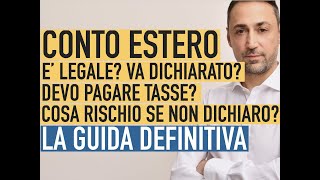 LA GUIDA DEFINITIVACONTO ESTEROQUANDO VA DICHIARATOCOSA RISCHIO SE NON DICHIARO TASSE DA PAGARE [upl. by Carlie248]