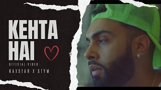 Raxstar x STYM  Kehta Hai Official Video [upl. by Barncard]