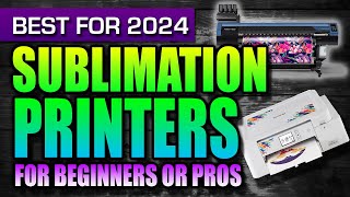 Best Sublimation Printer for Beginners or Pros in 2024 [upl. by Kahn552]