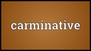 Carminative Meaning [upl. by Rosemonde]