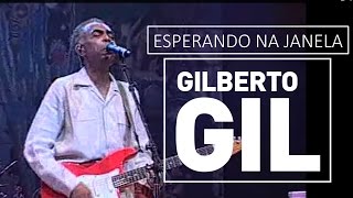 Gilberto Gil  Esperando na janela  DVD São João Vivo 2001 [upl. by Sheldon]