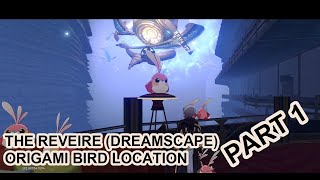 Honkai Star Rail Penacony The Reverie Dreamscape  All Origami Bird Location Part 1 [upl. by Yenruoc952]