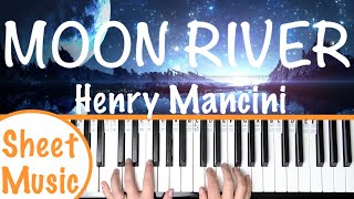 How to play MOON RIVER  Henry Mancini Piano Tutorial with Sheet Music [upl. by Ydnir]