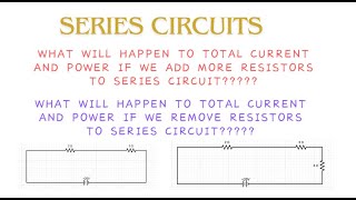 Series Circuits effects of adding and removing resistor from series circuits [upl. by Pennington]