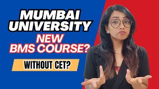 MUMBAI UNIVERSITY WILL OFFER BMS DEGREE WITHOUT CET 2024 CET BBA BMS BCA REGISTRATION CLOSING SOON [upl. by Kurtis]