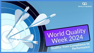 World Quality Week 2024  Quality From Compliance to Performancequot [upl. by Juley]