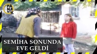 Semiha Sonunda Eve Geldi  Üvey Baba [upl. by Aneerhs]