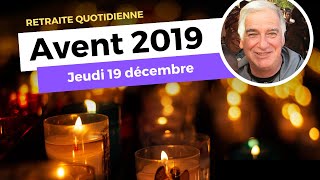 Retraite de lAvent  Jeudi 19 décembre 2019 [upl. by Fanechka]