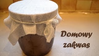 Domowy zakwas [upl. by Arrek]