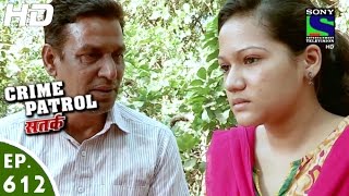 Crime Patrol  क्राइम पेट्रोल सतर्क  Mansi  Episode 612  29th January 2016 [upl. by Aneetsirhc]