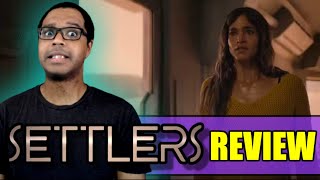 SETTLERS 2021 MOVIE REVIEW  Slow Burn or Just Boring [upl. by Elvia]