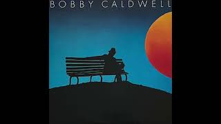 Bobby Caldwell  What You Wont Do For Love Clouds Records 1978 [upl. by Eiboj]