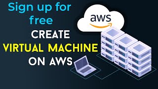 How to Create Free AWS Account  Make Virtual Machine at AWS  How to Launch Virtual Machine AWS [upl. by Evanne592]