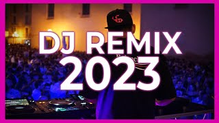 DJ REMIX SONG 2023  Mashups amp Remixes of Popular Songs 2023  DJ Remix Club Music Songs Mix 2023 🥳 [upl. by Aryan]