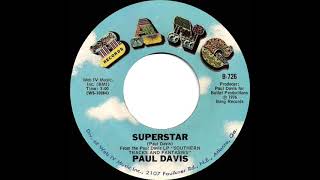 1976 HITS ARCHIVE Superstar  Paul Davis stereo 45 [upl. by Donata]