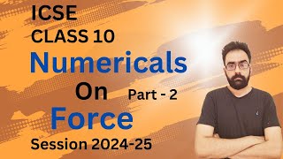 Force Class 10 ICSE Numericals Part 2  ICSE Class 10 [upl. by Sterrett]