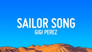 Gigi Perez  Sailor Song Lyrics [upl. by Ettenav]