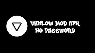 VENLOW MOD APK NO PASSWORD 😱😉 [upl. by Rfinnej402]