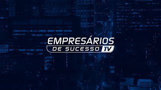 PROGRAMA EMPRESÁRIOS DE SUCESSO 42  07052022 [upl. by Hudgens]