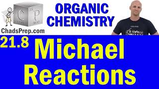 218 Michael Reactions  Organic Chemistry [upl. by Saxet]