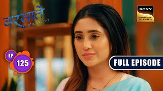 Aradhanas Golden Opportunity  Barsatein  Mausam Pyaar Ka  Ep 125  Full Episode  29 Dec 2023 [upl. by Adelpho]