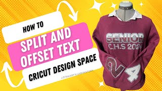 How to split and offset text in Cricut Design Space Senior Sweatshirt [upl. by Eeryn]