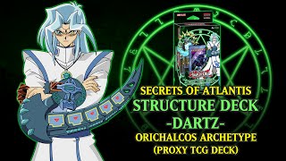 SoA  Structure Deck Dartz  Orichalcos  Proxy TCG [upl. by Weathers738]