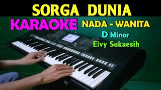 SORGA DUNIA  Elvy Sukaesih  KARAOKE Nada Wanita  Lagu Lawas [upl. by Nahpos]